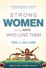 Strong Women and the Men Who Love Them Building Happiness in Marriage When Opposites Attract