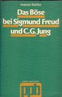 Das Bose bei Sigmund Freud und C G Jung