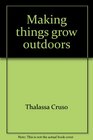 Making things grow outdoors