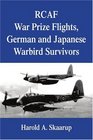 RCAF War Prize Flights German and Japanese Warbird Survivors