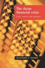 The Asian Financial Crisis New International Financial Architecture  Crisis Reform and Recovery