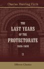 The Last Years of the Protectorate 16561658 Volume 2 16571658