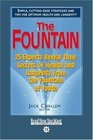 The Fountain  25 Experts Reveal Their Secrets of Health and Longevity from the Fountain of Youth