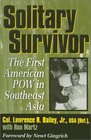 Solitary Survivor The First American POW in Southeast Asia