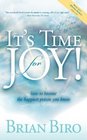 It's Time for Joy How to Become the Happiest Person You Know