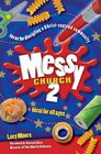 Messy Church v 2 Ideas for Discipling a Christcentred Community
