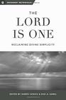 The Lord is One Reclaiming Divine Simplicity