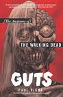 Guts The Anatomy of The Walking Dead