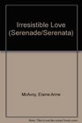 Irresistible Love (Serenade/Serenata, No 12)