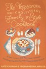 The Vegetarian NoCholesterol FamilyStyle Cookbook