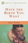 Have the Birth You Want