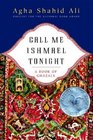 Call Me Ishmael Tonight: A Book of Ghazals