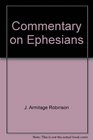 Commentary on Ephesians The Greek text with introduction notes and indexes