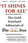 'It Shines for All' The Gold Standard Editorials of The New York Sun