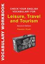 Check Your English Vocabulary for Leisure Travel and Tourism All you need to improve your vocabulary