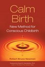 Calm Birth  Childbirth Method for the 21st Century