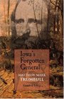 Iowa's Forgotten General Matthew Mark Trumbull and the Civil War
