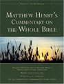 Matthew Henry's Commentary on the Whole Bible: Complete and Unabridged