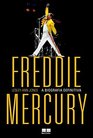 Freddie Mercury A Biografia Definitiva