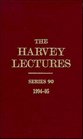 The Harvey Lectures Series 90