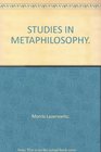 STUDIES IN METAPHILOSOPHY
