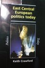 East Central European Politics Today From Chaos to Stability
