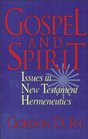 Gospel and Spirit Issues in New Testament Hermeneutics