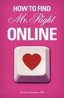 How To Find Mr Right Online