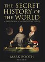 The Secret History of the World As Laid Down by the Secret Societies