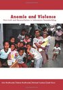 Anomie and Violence Nontruth and Reconciliation in Indonesian Peacebuilding