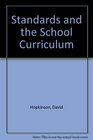 Standards and the School Curriculum