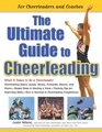 The Ultimate Guide to Cheerleading  For Cheerleaders and Coaches