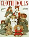 Cloth Dolls  How to Make Them