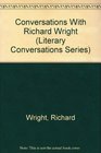 Conversations With Richard Wright