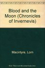 Blood and the moon Chronicles of Invernevis