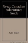 Great Canadian Adventures Guide
