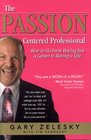 The Passion Centered Professional