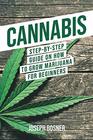 Cannabis StepByStep Guide on How to Grow Marijuana for Beginners