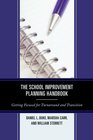The School Improvement Planning Handbook Getting Focused for Turnaround and Transition