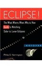 Eclipse The What Where When Why and How Guide to Watching Solar and Lunar Eclipses