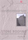 Stone Roofing Conserving the Materials and Practice of Traditional Stone Slate Roofing in England