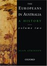 The Europeans in Australia A History Volume Two Democracy