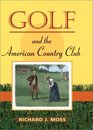 Golf and the American Country Club (Sport and Society)