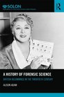 A History of Forensic Science British beginnings in the twentieth century