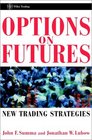 Options on Futures New Trading Strategies