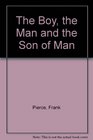 The Boy the Man and the Son of Man