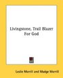 Livingstone Trail Blazer For God