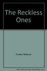 The Reckless Ones