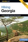 Hiking Georgia, 3rd: A Guide to Georgia's Greatest Hiking Adventures (State Hiking Series)