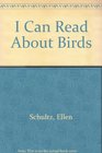 I Can Read About Birds